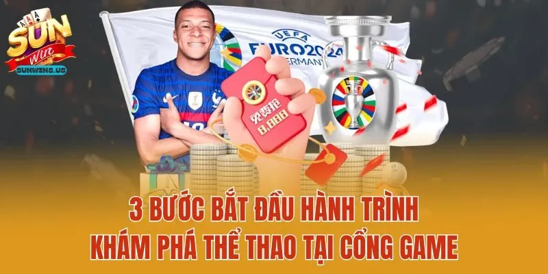 3 bước bắt đầu hành trình khám phá thể thao tại cổng game