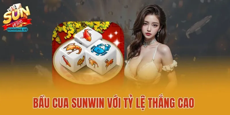 Bầu cua Sunwin với tỷ lệ thắng cao