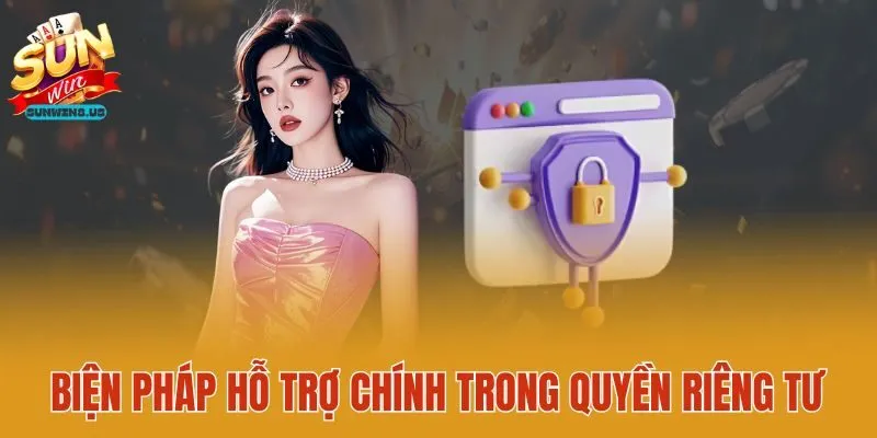 Biện pháp hỗ trợ chính trong quyền riêng tư 