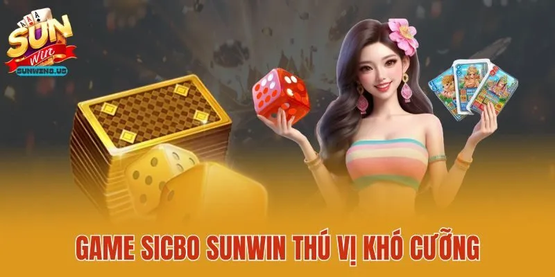 Game sicbo Sunwin thú vị khó cưỡng 