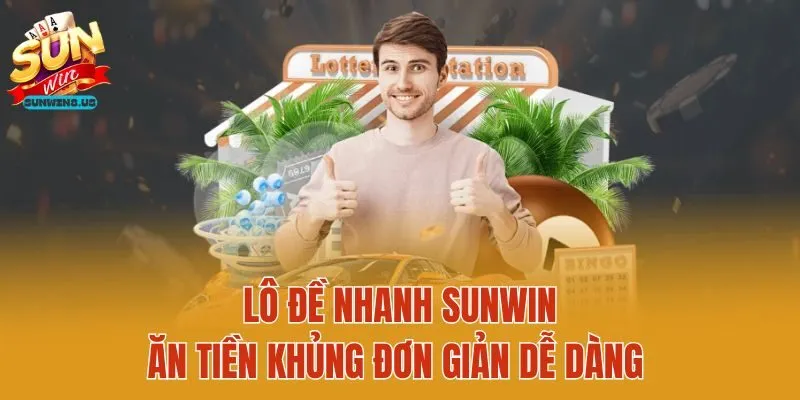 Lô Đề Nhanh Sunwin