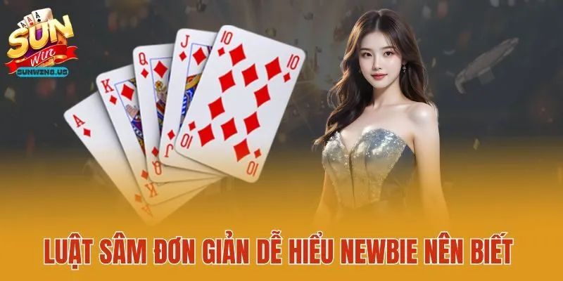 Luật sâm đơn giản dễ hiểu newbie nên biết