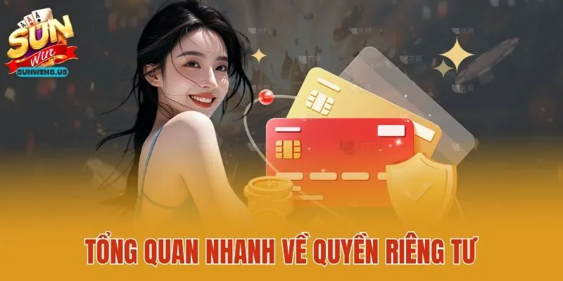 Tổng quan nhanh về quyền riêng tư